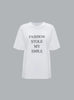 SLOGAN TEE FASHION STOLE MY SMILE White Fashion Stole My Smile
